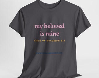 My Beloved Is Mine Tee | Song of Solomon scripture graphic tee