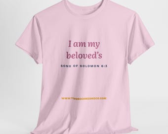 I Am My Beloved's Tee | Song of Solomon Bible Verse Christian Shirt