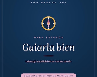 Guiarla Bien Cuaderno para el Esposo Cristiano | Como Amar y Guiar a Tu Esposa | Efesios 5 Estudio PDF