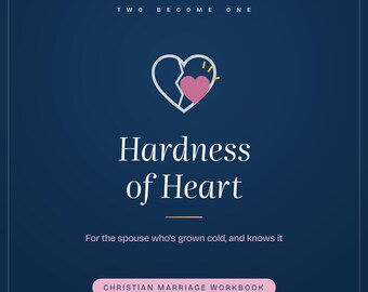 Cold Distant Spouse Workbook Printable | Hardness of Heart Christian Marriage Bible Study | Repentance PDF Instant Download
