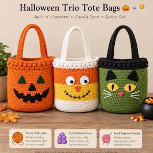 May include: Three crochet tote bags titled Halloween Trio Tote Bags. The first is orange with a black jack-o'-lantern face. The second is white, yellow, and orange with a candy corn face. The third is green with a black cat face.