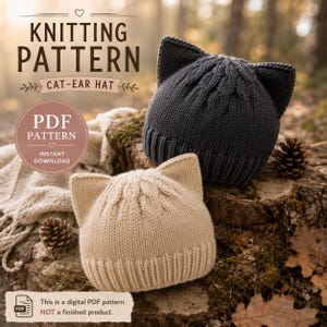 May include: A knitting pattern for a cat-ear hat, featuring text that reads KNITTING PATTERN CAT-EAR HAT and PDF PATTERN INSTANT DOWNLOAD. The image displays two knitted hats with cat ears, one in dark grey and one in beige, with ribbed brims.