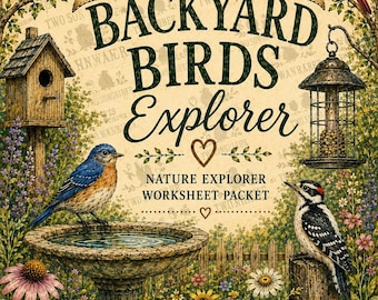 May include: A Backyard Birds Explorer nature explorer worksheet packet featuring illustrations of a black-capped chickadee, a cardinal, a bluebird, and a woodpecker, a birdhouse, a bird feeder, a birdbath, and colorful garden flowers.