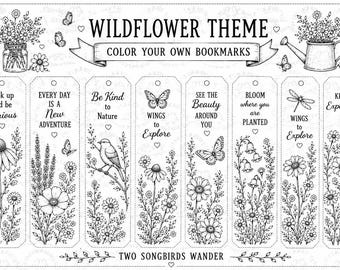 May include: A printable sheet featuring eight rectangular bookmarks with a wildflower theme, designed for coloring. Each bookmark displays black and white line art of flowers, birds, butterflies, and inspirational text like Look up and be Curious.