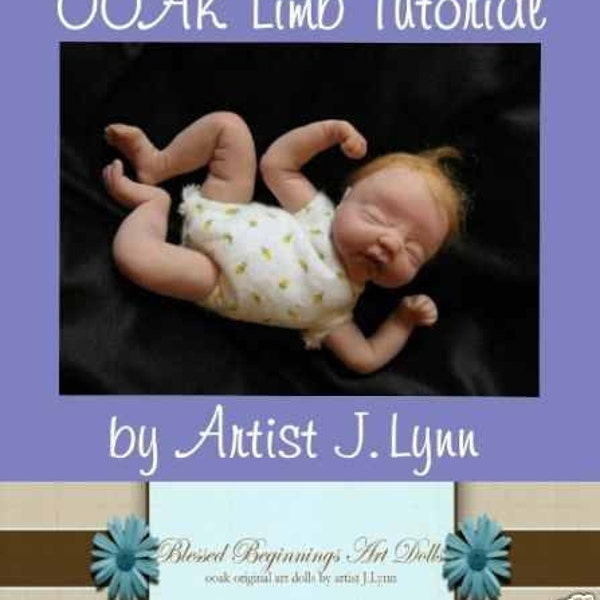 How To Sculpt a OOAK Baby - Limb Tutorial - .PDF Booklet by Jamie Lynn Powers of Jamie Lynn Art Dolls