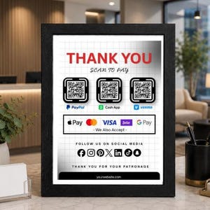 Puede incluir: Un letrero con marco negro que muestra el texto THANK YOU SCAN TO PAY con tres códigos QR para PayPal, Cash App y Venmo. Debajo, iconos de Apple Pay, Mastercard, Visa, Zelle y Google Pay, seguidos de iconos de redes sociales y una URL.