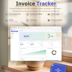 May include: A digital interface for the Invoice Tracker browser app, displaying a dashboard with financial charts, payment tracking, and client ledger data. The text includes features like invoice generator, 20 themes, and no monthly fee.