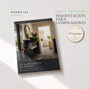 May include: A digital template for a real estate buyer presentation titled ESENCIAL EN ESPAÑOL PRESENTACIÓN PARA COMPRADORES DE LA BÚSQUEDA AL HOGAR. The cover features an interior view of a home entryway with a mirror, console table, and plant.