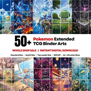 Op de afbeelding: Een collectie van 50+ Pokemon Extended TCG Binder Arts met diverse digitale illustraties van personages en landschappen. De tekst luidt 50+ Pokemon Extended TCG Binder Arts, Whole Shop Sale, Instant Digital Download, Standard Size, VaultX Size, Top Loader Size, 300 DPI, A4 + US Letter Sizes.