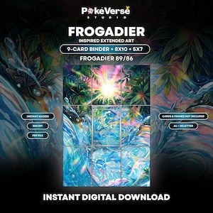 May include: A digital download set featuring Frogadier 89/86 inspired extended art. The graphic includes a 9-card binder layout, 8x10 and 5x7 formats, 300 DPI, and PDF file options. Text includes PokeVerse Studio, Instant Access, and Instant Digital Download.