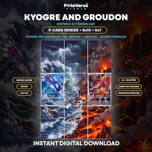 May include: A digital download featuring Kyogre and Groudon inspired extended art for a 9-card binder, 8x10 and 5x7 prints. The graphic displays a blue water theme on the left and a red lava theme on the right, including text labels and file specifications.
