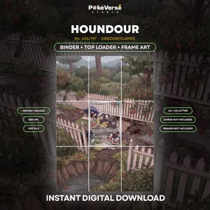 May include: A digital art print featuring a Houndour trading card illustration set in a rainy garden with a white picket fence. The text includes PokeVerse Studio, HOUNDOUR, No. 204/197, OBSIDIAN FLAMES, BINDER + TOP LOADER + FRAME ART, INSTANT ACCESS, 300 DPI, PDF FILE, A4 + US LETTER, CARDS NOT INCLUDED, FRAMES NOT INCLUDED, and INSTANT DIGITAL DOWNLOAD.