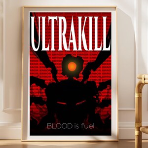May include: A rectangular poster featuring the white text ULTRAKILL at the top and BLOOD is fuel at the bottom. The background is a repeating red pattern of the word ERROR. A black silhouette of a robot with a glowing orange eye is centered.