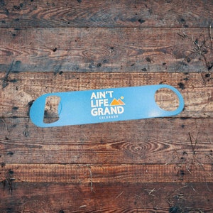 Ain&#39;t Life Grand - Colorado Blue XL bottle opener drinkware barware