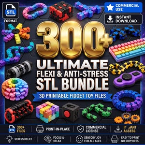 May include: A digital collection of 300+ 3D printable fidget toy files in STL format, featuring various colorful articulated flexi shapes, cubes, and sensory gadgets. The text reads 300+ ULTIMATE FLEXI & ANTI-STRESS STL BUNDLE 3D PRINTABLE FIDGET TOY FILES.