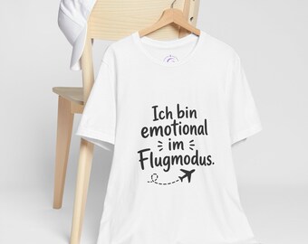 Ich bin emotional im Flugmodus T-Shirt | German Phrase Tee, Airplane Graphic