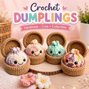 Dumpling Crochet Pattern – Cozy Basket Buddy / Animal Dumpling, Cute Surprise Gift Box | Dumpling & Steamer Crochet Pattern