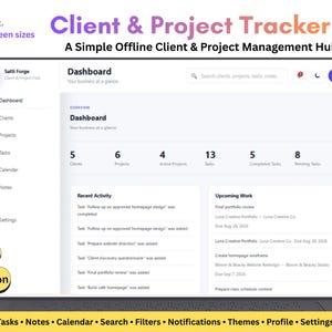 May include: A digital client and project tracker dashboard displayed on a laptop screen. The interface features sections for clients, projects, tasks, calendar, and notes. Text includes Client & Project Tracker, Dashboard, Manage Clients, Track Projects, Organize Tasks, Keep Notes, Smart Search, Offline, Simple, Private, and No Subscription.