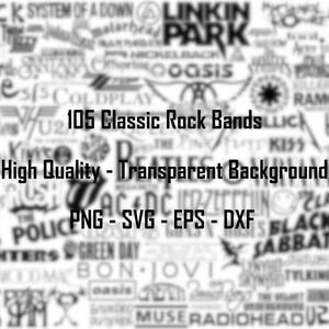 May include: A digital collection of 105 classic rock band logos in black on a white background. The text reads 105 Classic Rock Bands, High Quality - Transparent Background, and PNG - SVG - EPS - DXF. The logos include names like Linkin Park, Oasis, and Kiss.