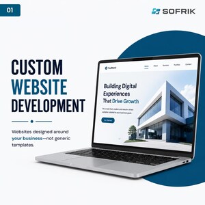 May include: A silver laptop displaying a website with the text Building Digital Experiences That Drive Growth. To the left, the text reads CUSTOM WEBSITE DEVELOPMENT and Websites designed around your business—not generic templates. SOFRIK logo is visible.