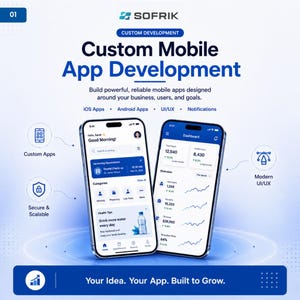 Puede incluir: Un gráfico promocional para el desarrollo de aplicaciones móviles personalizadas de Sofrik con dos teléfonos inteligentes que muestran interfaces. El texto dice Custom Mobile App Development, iOS Apps, Android Apps, UI/UX, Notifications y Your Idea. Your App. Built to Grow.