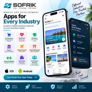 May include: Two smartphones displaying mobile app interfaces for various industries including e-commerce, healthcare, and travel. The graphic features the SOFRIK logo, text stating Apps for Every Industry, and icons for iOS and Android platforms.