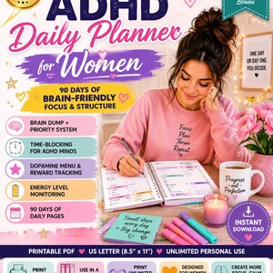 May include: A 90-day ADHD daily planner for women, featuring a brain dump and priority system, time-blocking, dopamine menu, energy level monitoring, and 90 days of daily pages. The printable PDF is US letter size, 8.5 inches by 11 inches.