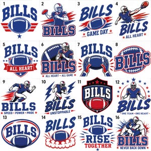 May include: A collection of sixteen graphic designs featuring the word BILLS in blue and red, incorporating football imagery such as players in helmets, footballs, stars, lightning bolts, and text like GAME DAY, ALL HEART, and RISE TOGETHER.