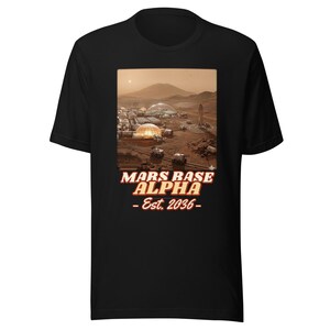 Mars Base Alpha Shirt, Est 2036 Colony Tee, Funny Space Gift