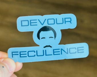 Devour Feculence Sticker | Vinyl Sticker | Fun Gift | Severance | Water Bottle Sticker | Laptop Decal | Eat Shit Sticker | Waterproof