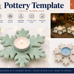 May include: A digital download pottery template for a snowflake-shaped candle holder. The graphic features a light green ceramic snowflake with a lit tea light, a printable PDF guide, and images of finished clay candle holders in various colors.