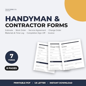 May include: A set of 7 printable handyman and contractor forms including an estimate, work order, service agreement, change order, materials and time log, completion sign-off, and invoice. The documents are in US letter size and PDF format.