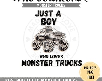 Just A Boy Who Loves Monster Trucks PNG Download Kids Shirt Design