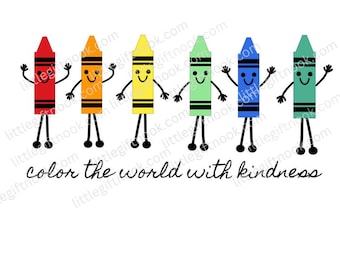 Teacher Back to School Crayons Color the world with kindness Image PNG Download
