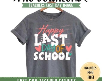 Feliz Último Dia de Aula PNG, Design de Fim de Ano para Professores, Download de Camiseta de Adeus à Turma