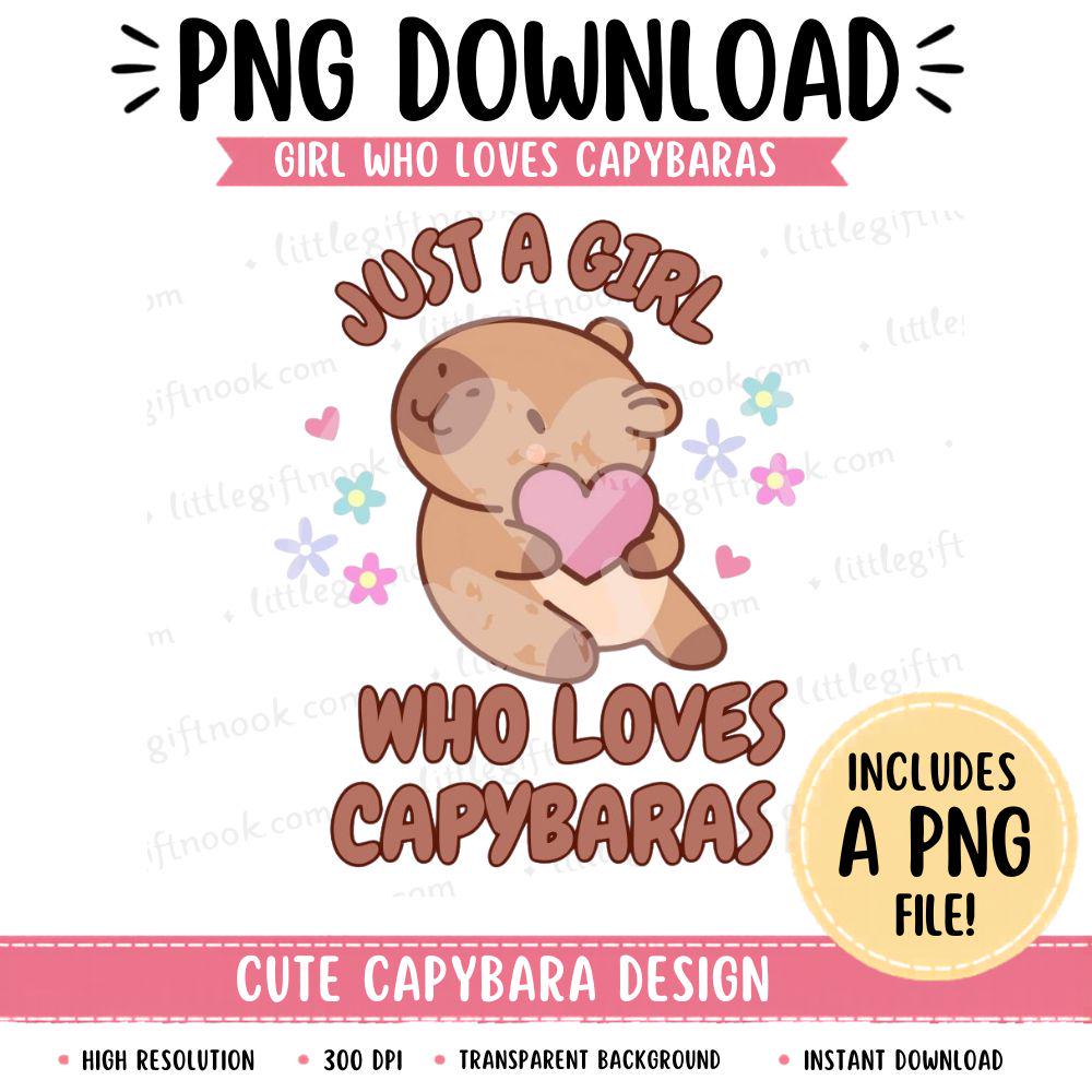 Ust Sticker Digital Ust a Girl Who Loves Capybaras PNG β Shirt Design β Digital Download ...