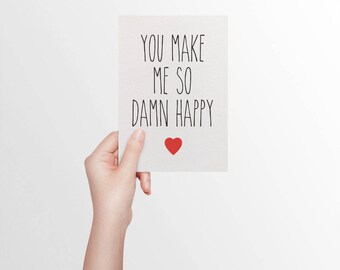 Card for Boyfriend, Love Card, Anniversary Card, Card for Husband, Card for Wife, You Make Me So Damn Happy, Fun Valentine's Day Card HVD007