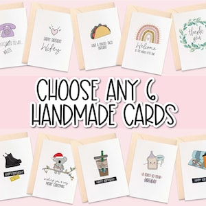 Choose any 6 Handmade Cards, Bulk Card Sets, Birthday Cards, Wedding Cards, Baby Cards, Graduation Cards, Sympathy Cards