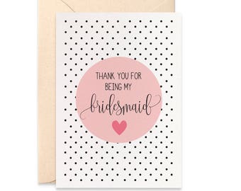 Thank You for being my Bridesmaid Card, Bridal Party Wedding Card, Thank You Card, Thank You Bridesmaid Card, Bridesmaid Thank You WED071