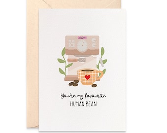 You’re My Favourite Human Bean Card, Cute Coffee Valentine Card, Birthday Card, HVD024