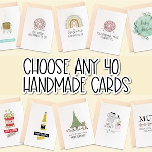 Choose any 40 Handmade Cards, Bulk Card Sets, Birthday Cards, Engagement Cards, Thank You Cards, Sympathy Cards, Folded Greeting Cards.
