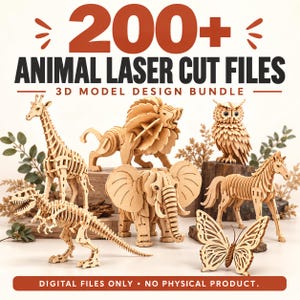 May include: A collection of 3D wooden animal puzzles including a giraffe, lion, owl, elephant, horse, butterfly, and dinosaur. The text reads 200+ ANIMAL LASER CUT FILES 3D MODEL DESIGN BUNDLE and DIGITAL FILES ONLY NO PHYSICAL PRODUCT.