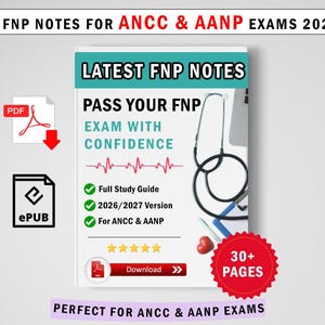 May include: A digital study guide titled FNP NOTES FOR ANCC & AANP EXAMS 2026 featuring a stethoscope, a red heart, and text including LATEST FNP NOTES, PASS YOUR FNP EXAM WITH CONFIDENCE, 30+ PAGES, and download buttons for PDF and ePub formats.
