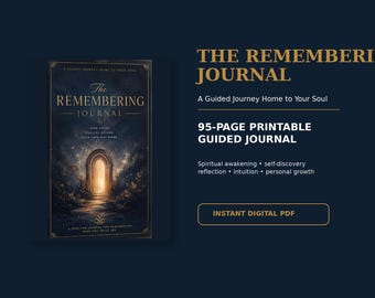 The Remembering Journal: Spiritual Awakening & Self-Discovery Printable Journal