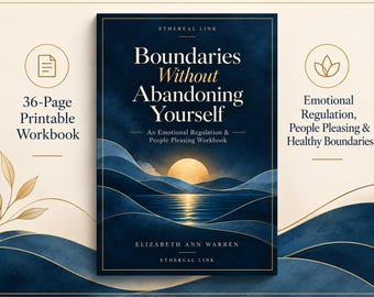 Boundaries Workbook for People Pleasers | Emotional Regulation Workbook | Healthy Boundaries & Self-Abandonment
