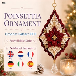 Può includere: Un ornamento a forma di stella di Natale all'uncinetto con petali stratificati rosso scuro e crema, dettagli dorati, appeso a una catena d'oro con una goccia di cristallo trasparente. Il testo recita Poinsettia Ornament, Crochet Pattern PDF e Available in 6 Languages.