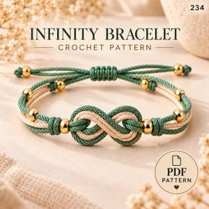 May include: A crochet pattern for an infinity bracelet, labeled 234, featuring a bracelet made of green and beige cord with gold-toned beads. The text reads INFINITY BRACELET CROCHET PATTERN and PDF PATTERN with a document icon.