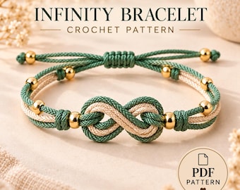 Puede incluir: Un patrón de ganchillo para pulsera de infinito, etiquetado 234, con una pulsera de cordón verde y beige con cuentas doradas. El texto dice INFINITY BRACELET CROCHET PATTERN y PDF PATTERN con un icono de documento.
