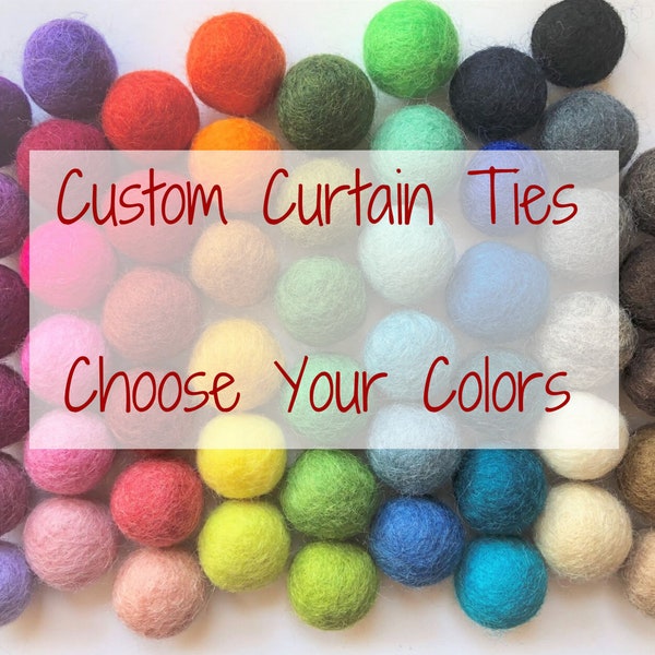 Custom Curtain Tie Backs - Felt Ball Curtain Ties - Match Room with 59 color options - Kids Room Accessories - Set of Drapery Pull Backs