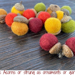 Customizable Felted Wool Acorns - Deep Fall Thanksgiving Colors - Choose between loose for table scatter/bowl filler, ornament set, garland